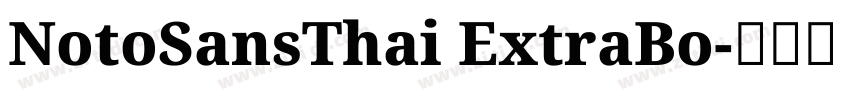 NotoSansThai ExtraBo字体转换